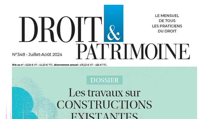 Analyse - Le renouveau de l'avocat postulant - Droit & Patrimoine Juillet Aout 2024